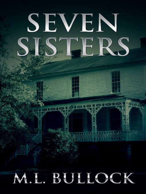 Title details for Seven Sisters by M.L. Bullock - Available